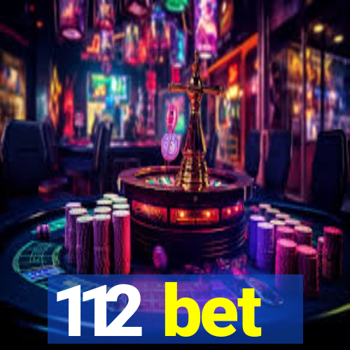 112 bet